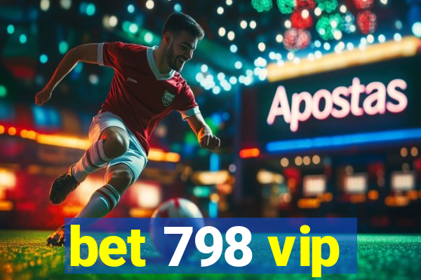 bet 798 vip